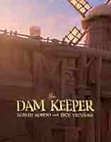 絵本・児童書 The Dam Keeper: World Without Darkness The Dam Keeper Book Two: World Without Darkness | Robert